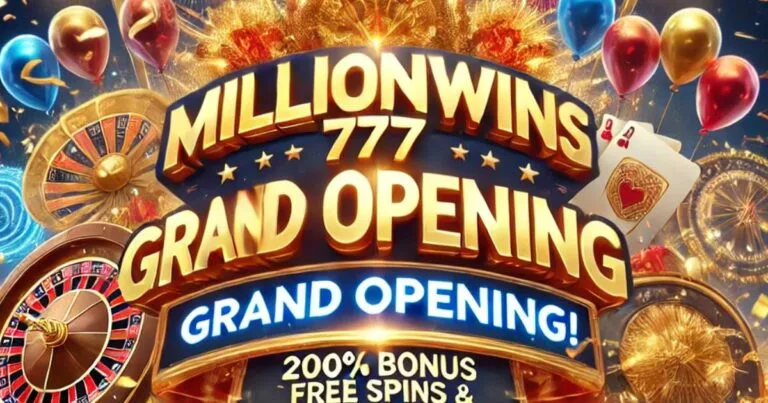 MillionWins777 Casino Grand Opening