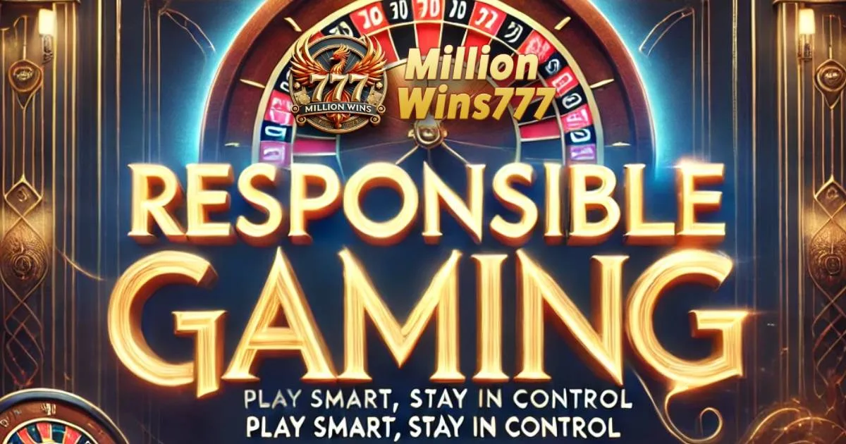 MillionWins777 Casino Responsible Gaming